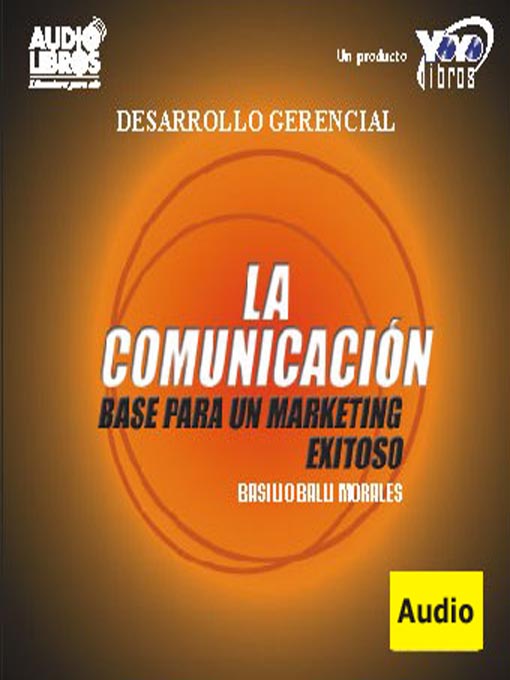 Title details for La Comunicacion / Base Para Marketing exitoso by Basilio Balli Morales - Available